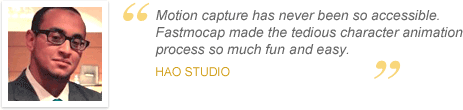 Testimonial : Motion capture has never been so accessible. Fastmocap made the tedious character animation process so much fun and easy.